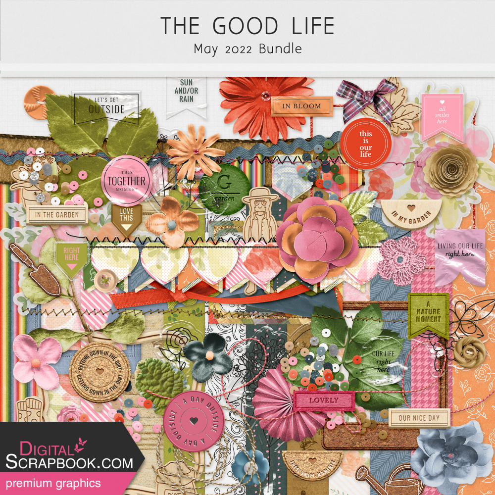 the good life: may 2022 digital scrapbooking bundle