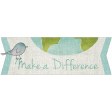 Earth Day - Make a Difference Word Art