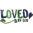 Blue & Green Loved By God Chipboard Word Art