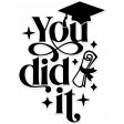 You Did it Graduation Sticker