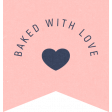 Cozy Kitchen Baked With Love Banner Word Art