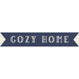 Cozy Kitchen Cozy Home Banner Word Art