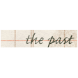 Shabby Vintage #1 Word Label The Past
