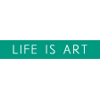 Art Label Life Is Art