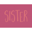 Family Day Word Art - Label - Sister