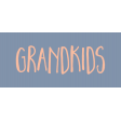 Family Day Word Art - Label - Grandkids