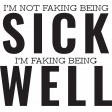 Chronic Illness Stamps Kit - Word Art I'm Not Faking Being Sick