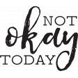 Chronic Illness Stamps Kit - Word Art Not Okay Today