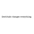 Good Life Nov 21 Collage_Word Strip-Gratitude Changes Everything