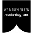 Dutch Black & White Labels -  We Maken Er Een Mooie Dag Van