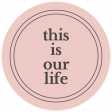 Good Life: July & August 2023 Labels- This Is Our Life