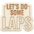 Water World Wood Word Art 3: Let´s Do Some Laps