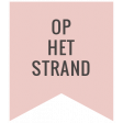 Water World Dutch Word Art: Label- Op Het Strand