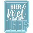 Water World Dutch Word Art: Plastic- Hier Voel Ik Dat Ik Leef
