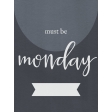 Bad Day - Journal Cards - Must Be Monday - 3x4