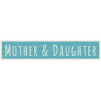 A Mother's Love - Word Snippet - Mother & Daughter