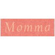 Family Day - Momma Word Art