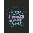Toolbox Love Notes 1 - You Are Stronger Than You Think 3x4"