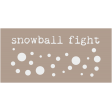 Snowball Fight Word Art