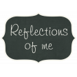 Reflections Chalkboard Tag