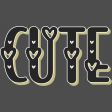 "Cute" Wordart