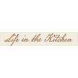 Cozy Kitchen Life in the Kitchen Word Art