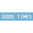 Coastal Spring Good Times Word Art Snippet