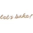 Baking Days Mini Word Art Lets Bake