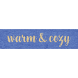 Woolen Mill Warm & Cozy Word Art