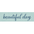 Wildwood Thicket Beautiful Day Word Art