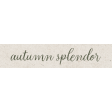 Wildwood Thicket Mini word art autumn splendor