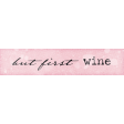 Sunset & Wine Mini word art but first wine