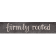 Spring Garden Firmly Rooted Word Art