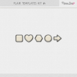 Flair Templates Kit #1