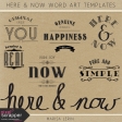 Here & Now Word Art Templates Kit