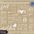 A Mother's Love - Word Art Phrase Kit