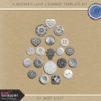 A Mother's Love - Button Template Kit