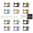 Quilted With Love - Quilted Sewing Machines Kit