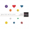 Quilted With Love - Button Kit