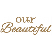 Oh Baby, Baby- Our Beautiful Word Art