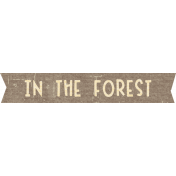 Outdoor Adventures- Word Art- In The Forest