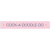 At The Farm Label- Cock-A-Doodle-Do