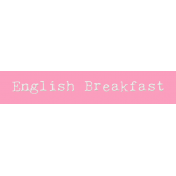 Word Bit: English Breakfast- Tea Cup