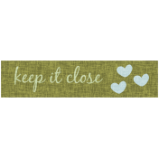 Sweet Moments Label- Keep It Close