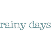 Rainy Days- Word Art 2