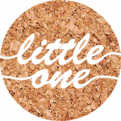 Oh Baby Baby- Little One- Cork Label