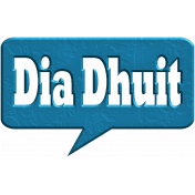 Hello Speech Bubble- Dia Dhuit