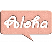 Hello Speech Bubble- Aloha