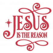 Greatest Gift Jesus is the Reason Word Art