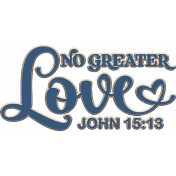 Bible Verse: No Greater Love Chipboard Word Art